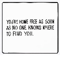 Living: You're home free as soon as no one...